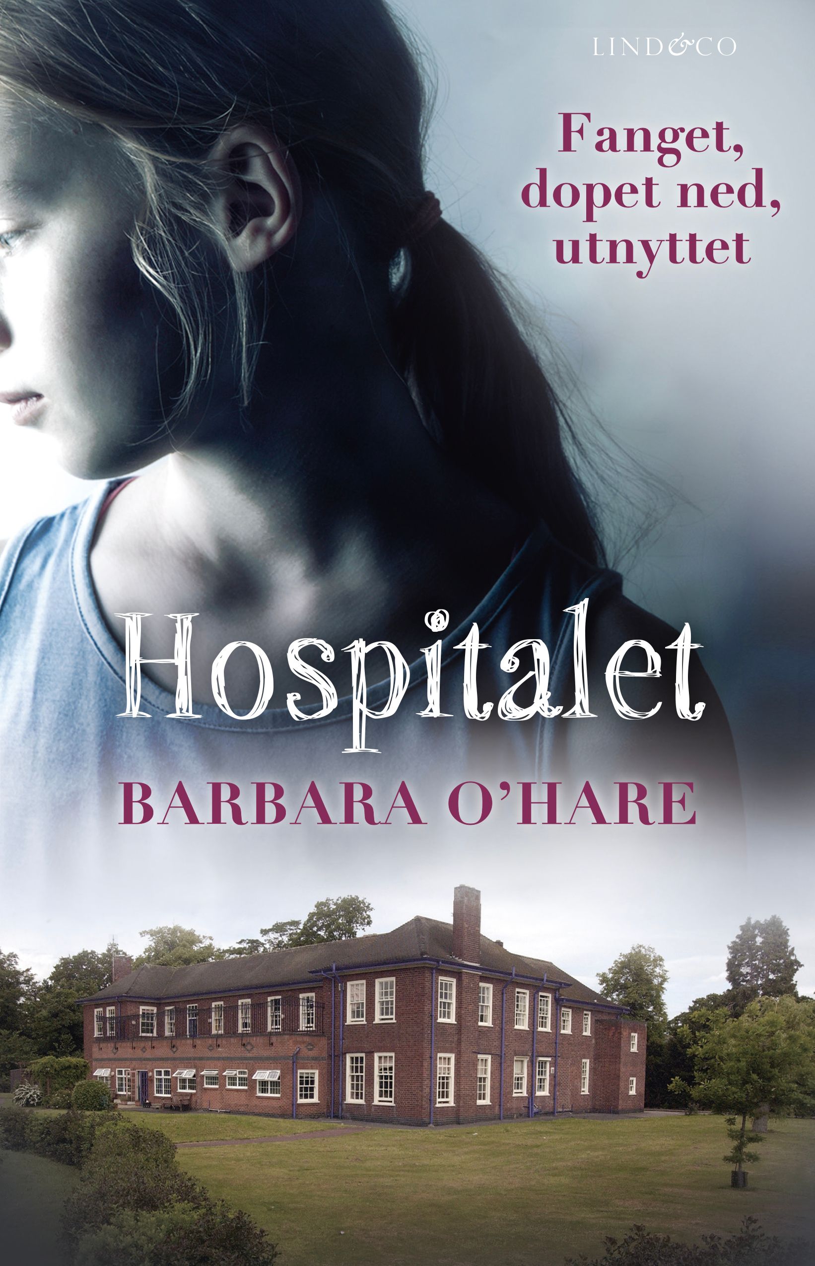 "Hospitalet - hvordan jeg som barn overlevde hemmelige eksperimenter på mentalsykehuset Aston Hall" av Barbara O'Hare