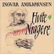 "Hvite niggere" av Ingvar Ambjørnsen