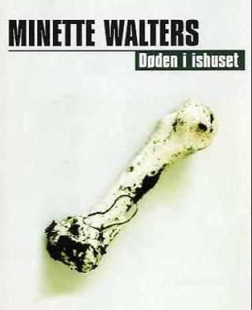 "Døden i ishuset" av Minette Walters