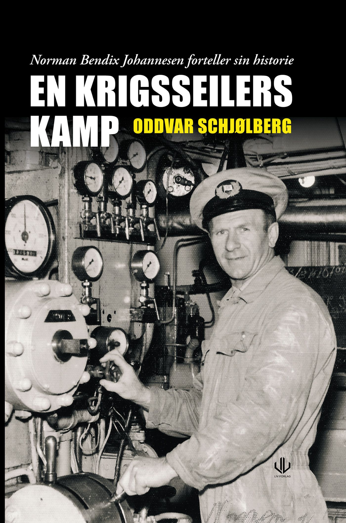 "En krigsseilers kamp - Norman Bendix Johannesen forteller sin utrolige historie" av Oddvar Schjølberg