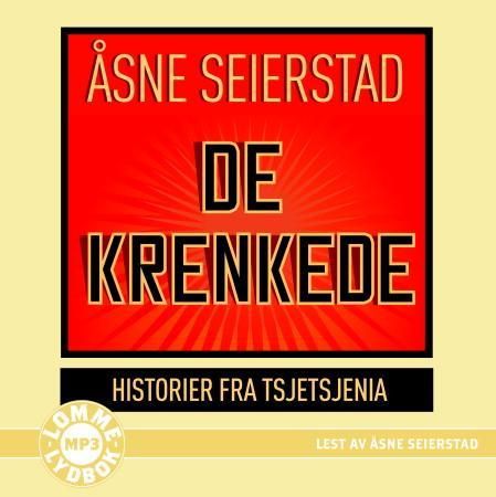 "De krenkede - historier fra Tsjetsjenia" av √Ösne Seierstad