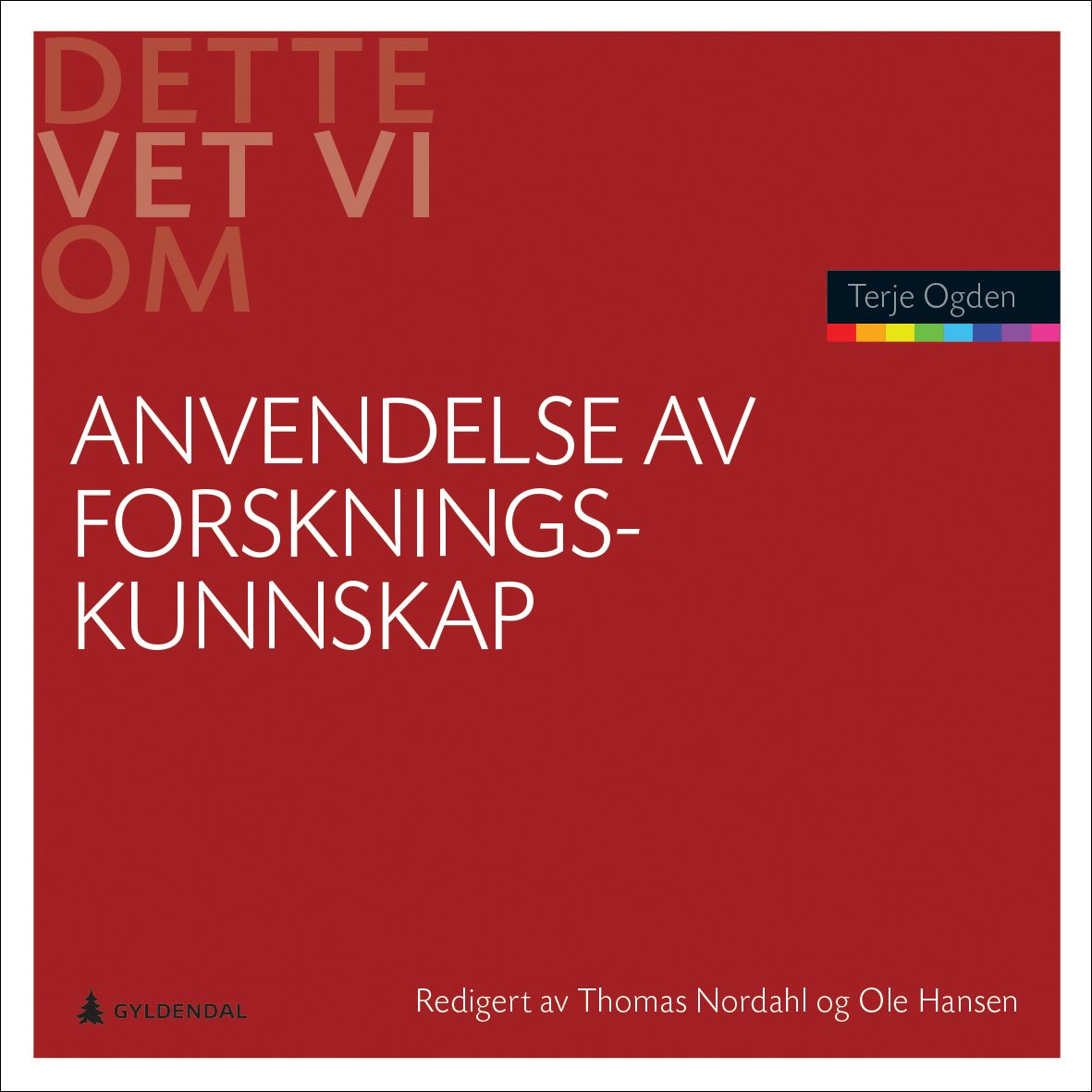 "Anvendelse av forskningskunnskap" av Terje Ogden