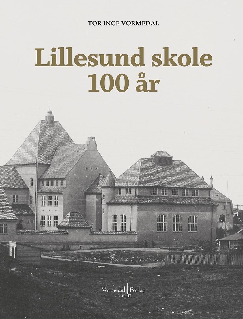 "Lillesund skole 100 år - 1919 - 2019" av Tor Inge Vormedal