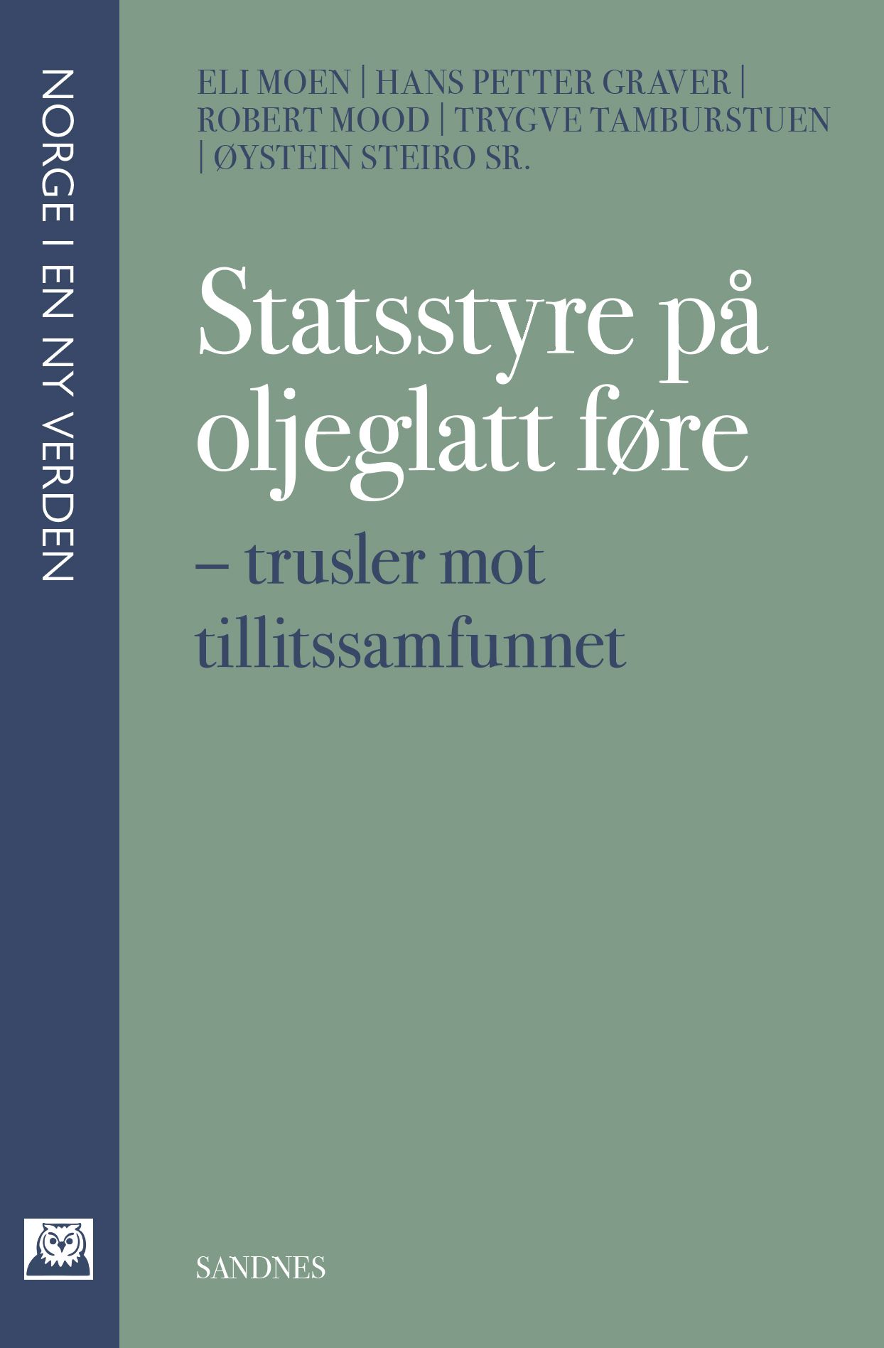 "Statsstyre p√• oljeglatt f√∏re - trusler mot tillitssamfunnet" av Eli Moen