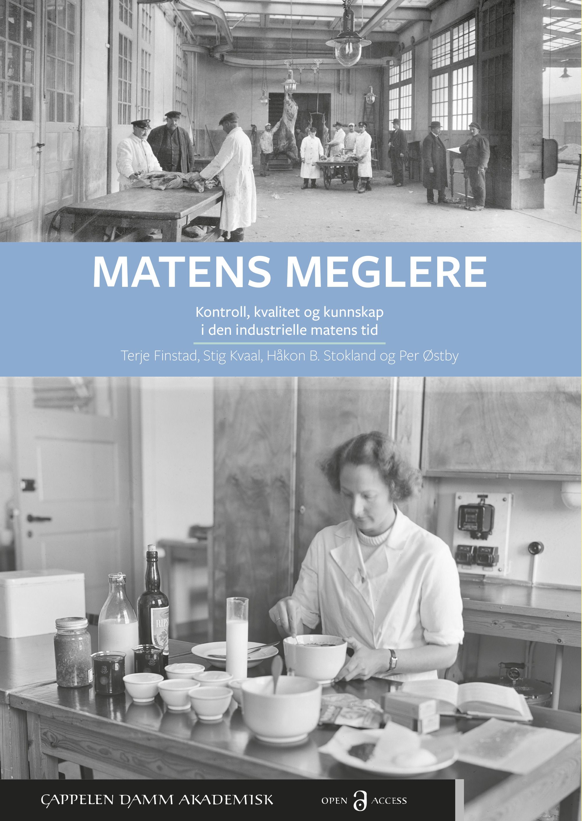"Matens meglere - kontroll, kvalitet og kunnskap i den industrielle matens tid" av Terje Finstad
