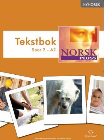 "NorskPluss - tekstbok : spor 2 - A2" av Marie Aalen