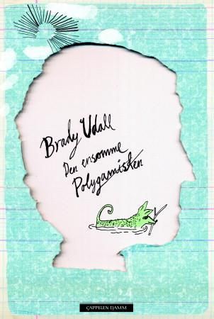 "Den ensomme polygamisten" av Brady Udall