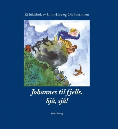 "Johannes til fjells - sjå, sjå" av Ola Jonsmoen