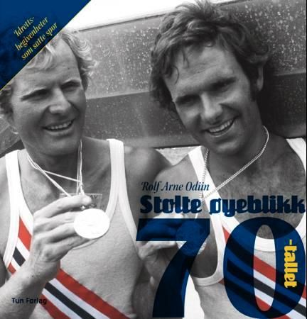 "Stolte øyeblikk - 70-tallet" av Rolf Arne Odiin