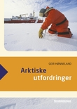 "Arktiske utfordringer" av Geir Hønneland