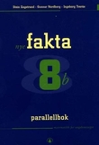 "Nye fakta 8b - parallellbok : matematikk for ungdomssteget" av Stein Engstrand