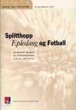Omslagsbilde av Splitthopp, epleslang og fotball
