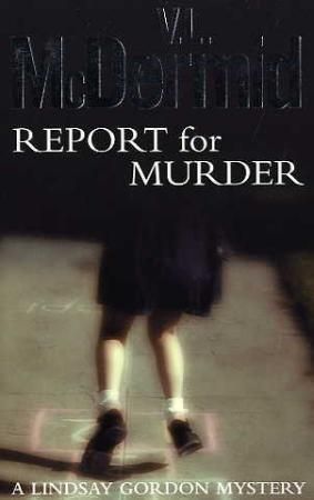 "Report for murder - a Lindsay Gordon mystery" av Val McDermid