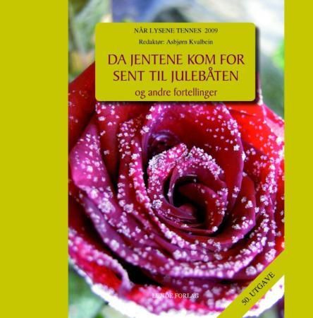 "Da jentene kom for sent til julebåten og andre fortellinger - når lysene tennes 2009" av Asbjørn Kvalbein