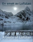 "En smak av Lofoten - Lofotkokkens kokebok" av Mareno Storeide