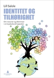 "Identitet og tilhørighet - om ressurser og dilemmaer i en krysskulturell oppvekst" av Lill Salole