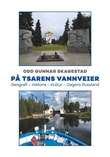 "På tsarens vannveier - geografi - historie - kultur - dagens Russland" av Odd Gunnar Skagestad