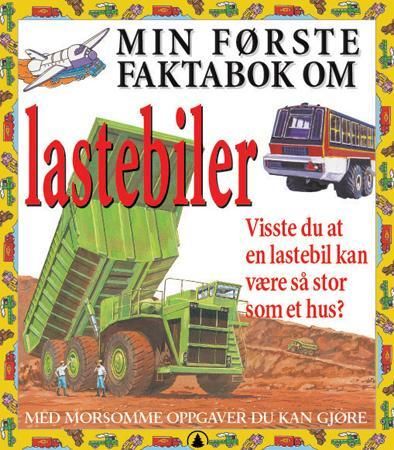 "Min første faktabok om lastebiler - visste du at en lastebil kan være så stor som et hus?" av William Petty