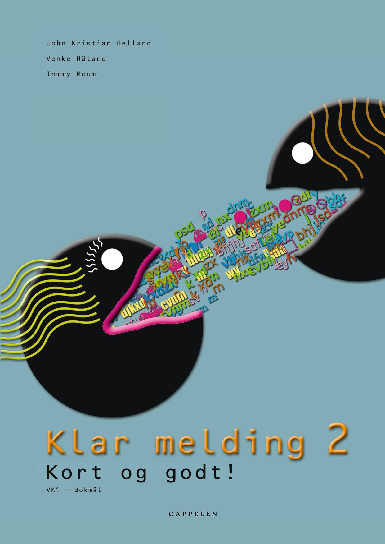 "Klar melding 2 - kort og godt! : VK1" av John Kristian Helland