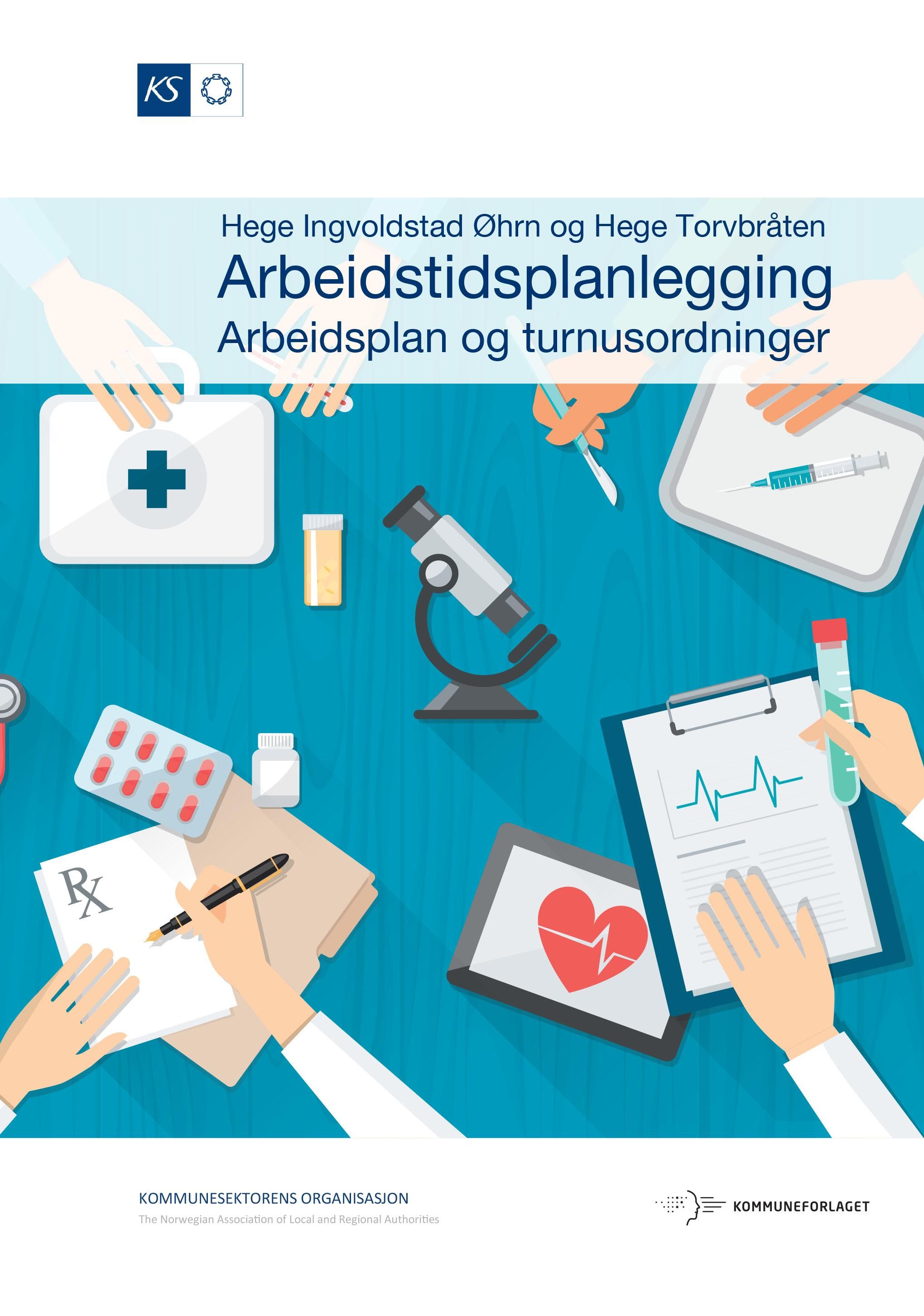 "Arbeidstidsplanlegging - arbeidsplan og turnusordninger" av Hege Ingvoldstad Øhrn