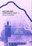 "Jeg gikk meg over sjø og land - bidrag til Kyrkjefaga : festskrift til Ottar Berge på 65-årsdagen" av Jan Ove Ulstein