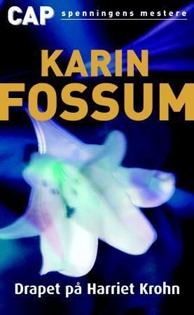 "Drapet på Harriet Krohn - kriminalroman" av Karin Fossum