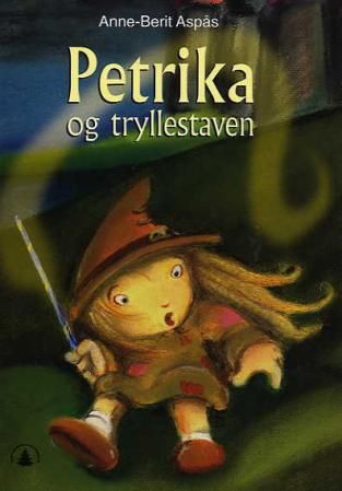 "Petrika og tryllestaven" av Anne-Berit Aspås
