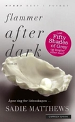 "Flammer - after dark 1" av Sadie Matthews