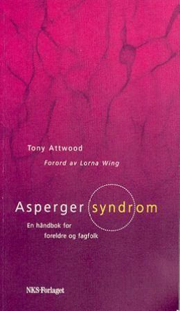 "Asperger syndrom - en håndbok for foreldre og fagfolk" av Tony Attwood
