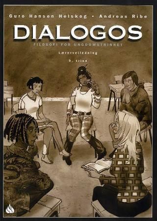 "Dialogos - lærerveiledning 9. trinn : filosofi for ungdomstrinnet" av Guro Hansen Helskog