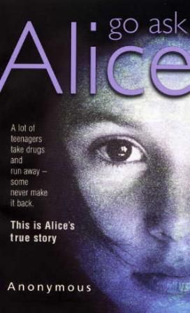 "Go ask Alice" 