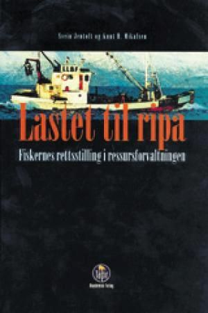"Lastet til ripa - fiskernes rettsstilling i ressursforvaltningen" av Svein Jentoft