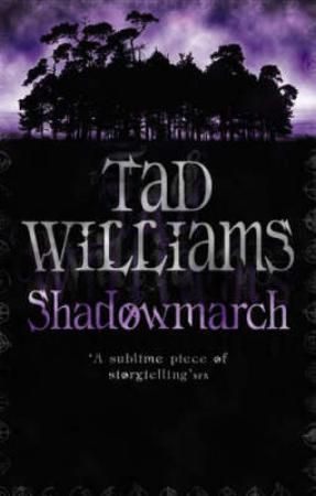 "Shadowmarch" av Tad Williams