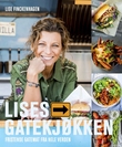 "Lises gatekjøkken - fristende gatemat fra hele verden" av Lise Finckenhagen