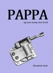 "Pappa og hans kamp mot kreft" av Elisabeth Dale