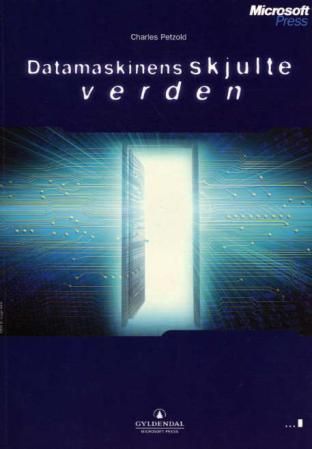 "Datamaskinens skjulte verden" av Charles Petzold
