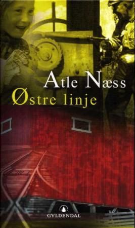 "Østre linje - roman" av Atle Næss