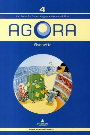 "Agora 4 - øvehefte : norsk for barnesteget" av Kari Bech