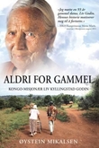 "Aldri for gammel Kongo-misjonær Liv Kyllingstad Godin" av Øystein Mikalsen