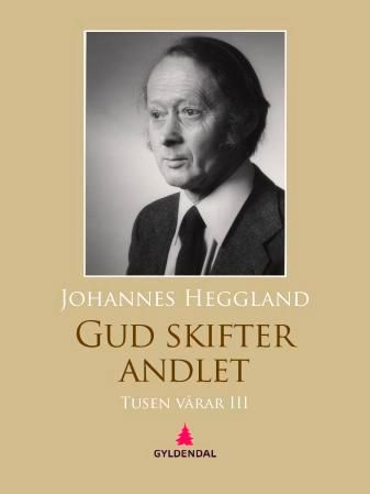 "Tusen vårar III - Gud skifter andlet : roman" av Johannes Heggland