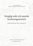 "Kunglig makt och samiska bosättningsmönster - studier kring Väinö Tanners vinterbyteori" av Thomas Wallerström