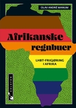 "Afrikanske regnbuer LHBT-frigjøring i Afrika" av Olav André Manum