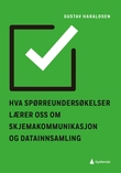 "Hva spørreundersøkelser lærer oss om skjemakommunikasjon og datainnsamling" av Gustav Haraldsen