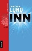 "Inn - roman" av Thure Erik Lund