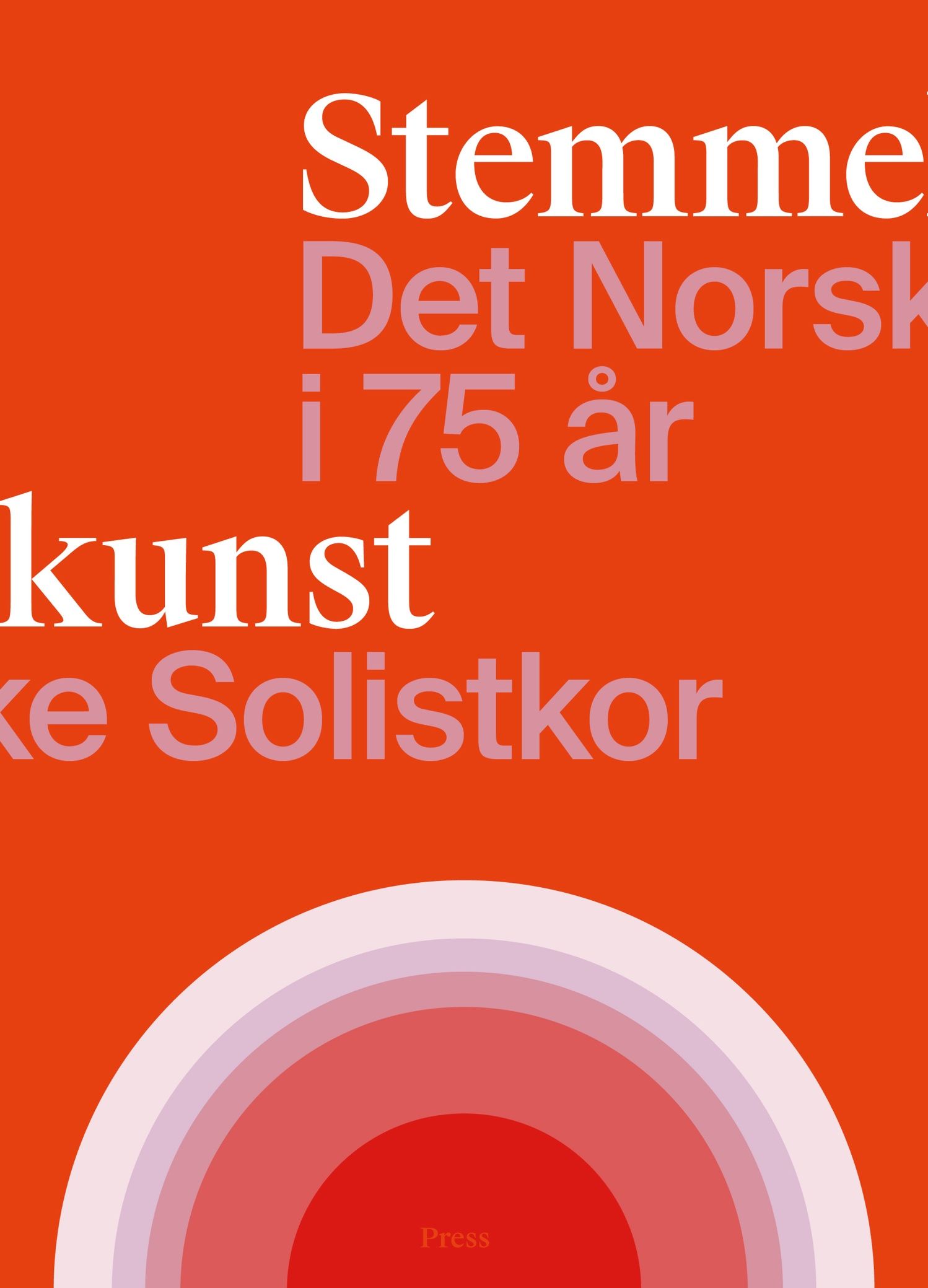 "Stemmekunst - Det Norske solistkor i 75 år" av Bodil Maroni Jensen