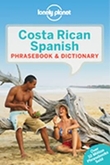 "Costa Rican Spanish - phrasebook& dictionary" 