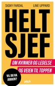 "Helt sjef - om kvinner og ledelse og veien til toppen" av Signy Fardal