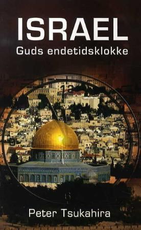 "Israel - Guds endetidsklokke" av Peter Tsukahira