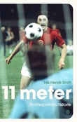 "11 meter - straffesparkets historie" av Nils Henrik Smith