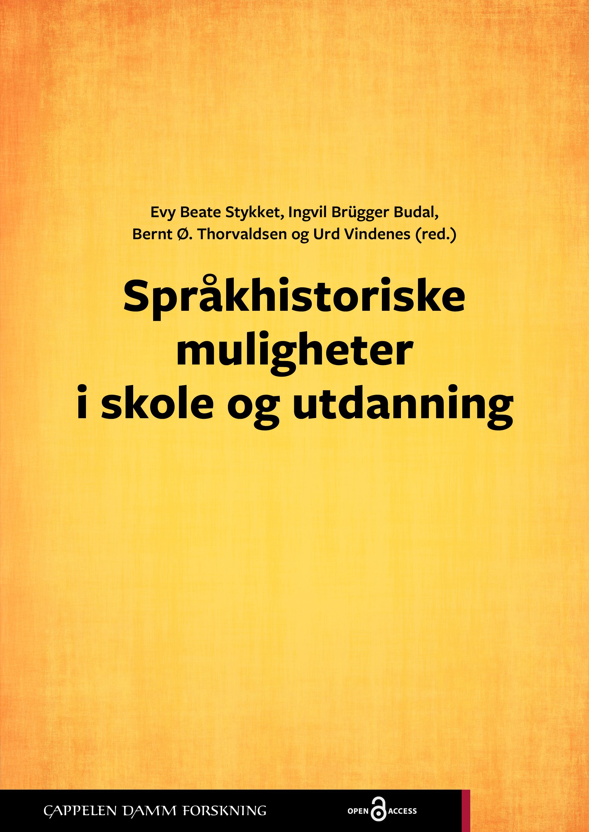 "Språkhistoriske muligheter i skole og utdanning" av Evy Beate Stykket